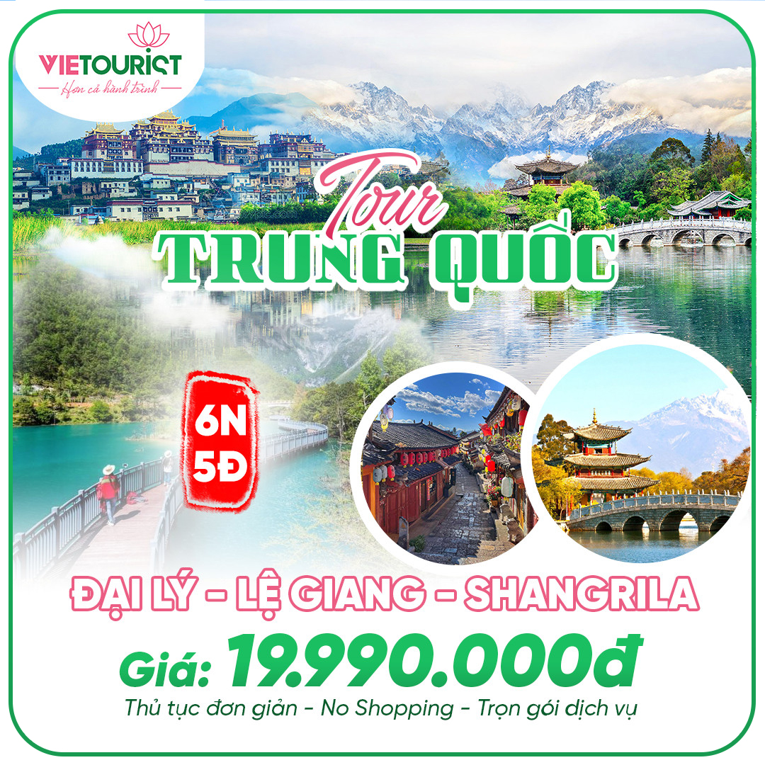 Tour Du Lịch Trung Quốc: Lệ Giang - Đại Lý - Shangrila 6 Ngày 5 Đêm0