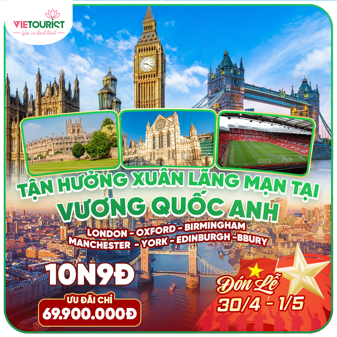 Tour Du Lịch Khám Phá Vương Quốc Anh Mùa Xuân 10 Ngày 9 Đêm0