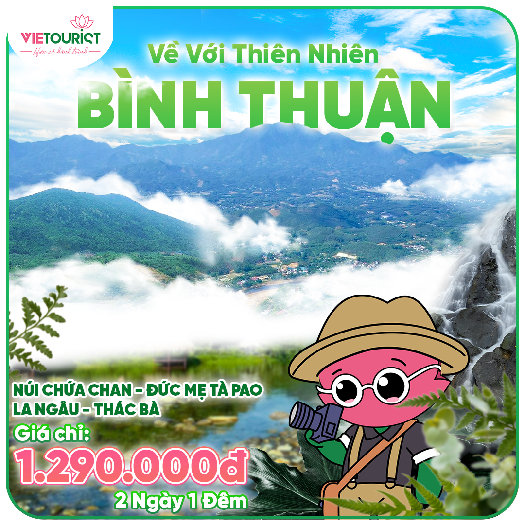 Tour Du Lịch Bình Thuận: Núi Chứa Chan - Tà Pao - La Ngâu - Thác Bà 2 Ngày 1 Đêm